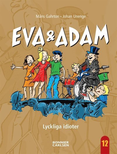 Cover for Måns Gahrton · Eva &amp; Adam: Lyckliga Idioter (ePUB) (2012)