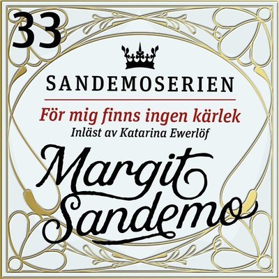 Cover for Margit Sandemo · Sandemoserien: För mig finns ingen kärlek (Lydbog (MP3)) (2020)