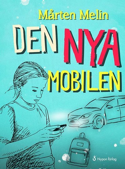 Cover for Mårten Melin · Den nya mobilen (Bound Book) (2018)