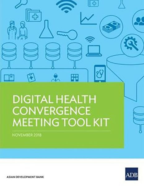 Cover for Asian Development Bank · Digital Health Convergence Meeting Tool Kit (Pocketbok) (2018)