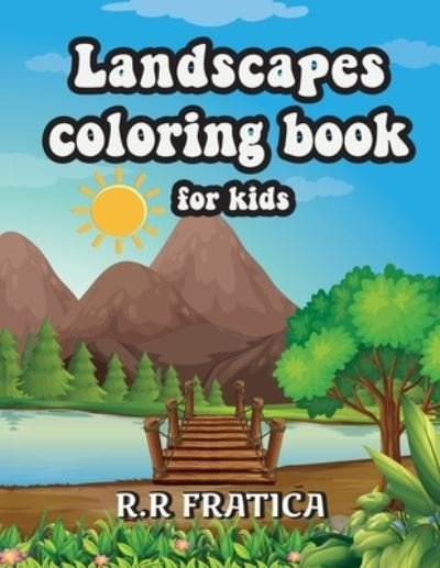 Cover for R R Fratica · Landscapes coloring book for kids (Pocketbok) (2021)