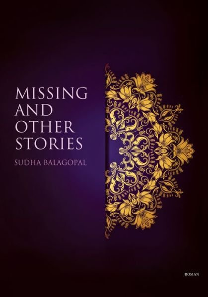 Cover for Sudha Balagopal · Missing and Other Stories (Paperback Book) (2013)