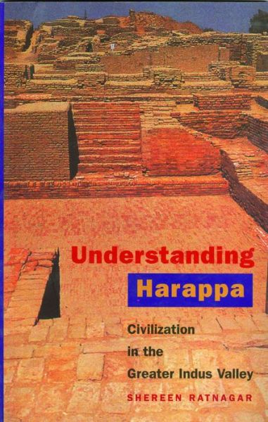 Cover for Shereen Ratnagar · Understanding Harappa – Civilization in the Greater Indus Valley (Paperback Book) (2015)