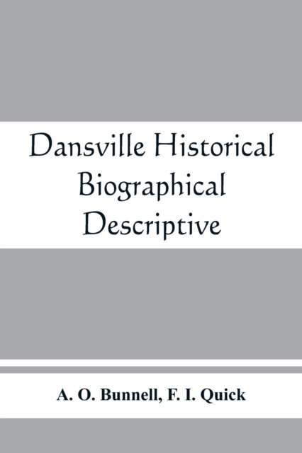 Cover for A O Bunnell · Dansville; historical, biographical, descriptive (Pocketbok) (2019)