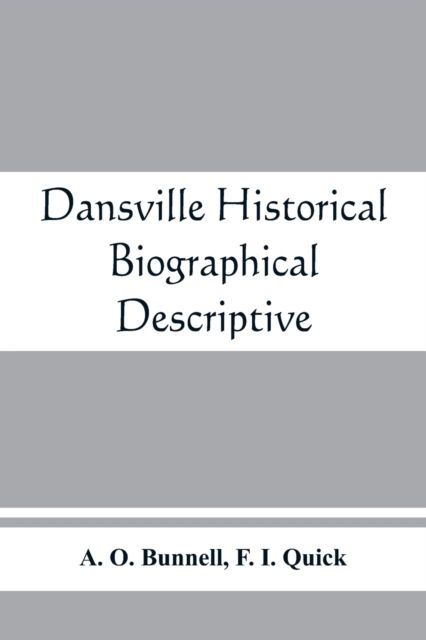 Cover for A O Bunnell · Dansville; historical, biographical, descriptive (Paperback Book) (2019)