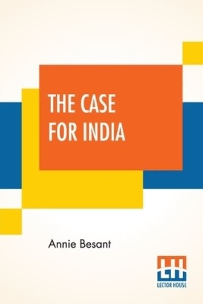 Cover for Annie Besant · The Case For India (Pocketbok) (2020)
