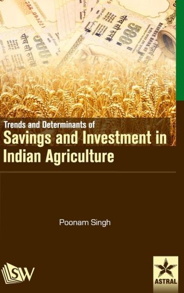 Cover for Poonam Singh · Trends and Determinants of Savings and Investment in Indian Agriculture (Hardcover Book) (2015)