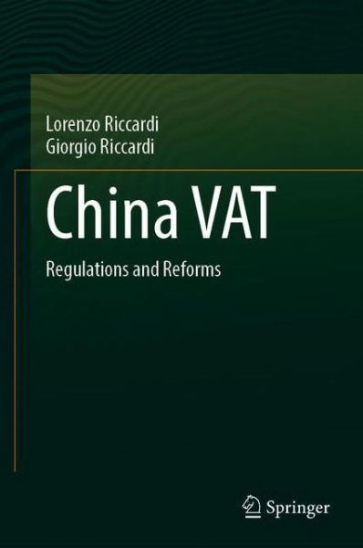 Cover for Lorenzo Riccardi · China VAT: Regulations and Reforms (Hardcover Book) [1st ed. 2020 edition] (2020)