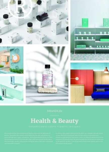 BRANDLife: Health & Beauty: Integrated brand systems in graphics and space - BRANDlife - Victionary - Livros - Viction Workshop Ltd - 9789887972662 - 9 de dezembro de 2021