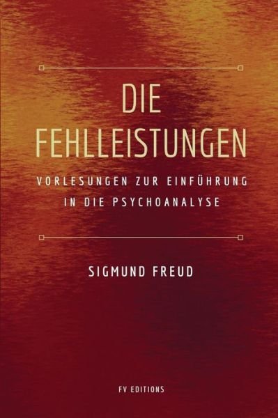 Cover for Sigmund Freud · Die Fehlleistungen (Paperback Bog) (2022)