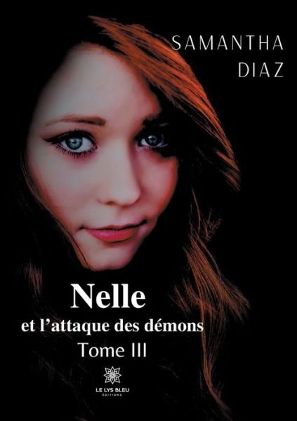 Cover for Diaz Samantha · Nelle et l'attaque des demons: Tome III (Paperback Book) (2022)