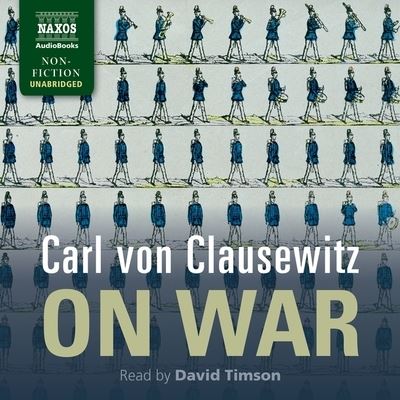 On War - Carl Von Clausewitz - Muzyka - Naxos - 9798200850662 - 31 sierpnia 2021