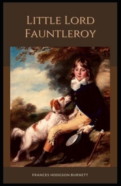Cover for Frances Hodgson Burnett · Little Lord Fauntleroy Illustrated edition (Pocketbok) (2022)