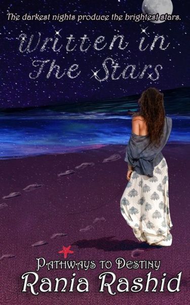 Cover for Rania Rashid · Written in the Stars: An emotionally gripping novel of love, faith and forgiveness - Pathways to Destiny (Paperback Book) (2021)