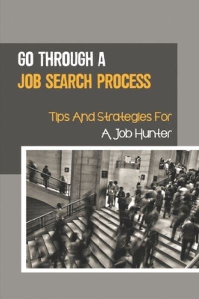 Cover for Mason Perun · Go Through A Job Search Process (Paperback Book) (2021)