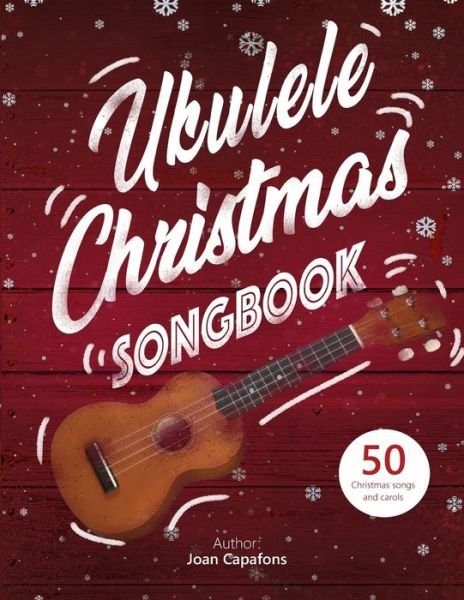 Cover for Joan Capafons · Ukulele Christmas Songbook (Pocketbok) (2020)