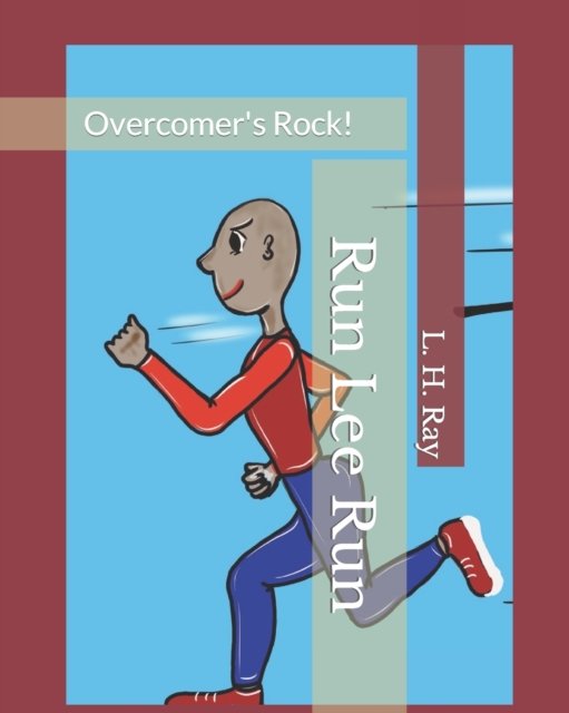 Cover for L H Ray · Run Lee Run: Overcomer's Rock! (Paperback Bog) (2020)