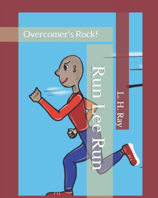 Cover for L H Ray · Run Lee Run: Overcomer's Rock! (Taschenbuch) (2020)