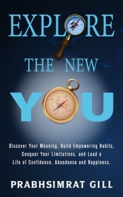 Cover for Prabhsimrat Gill · Explore The New YOU (Paperback Book) (2020)