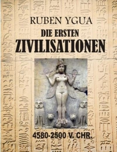 Cover for Ruben Ygua · Die Ersten Zivilisationen (Paperback Bog) (2020)