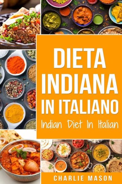 Cover for Charlie Mason · Dieta Indiana In italiano/ Indian Diet In Italian (Paperback Book) (2021)