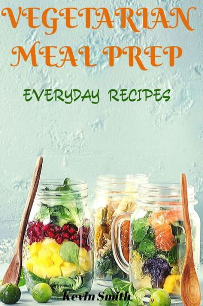 Cover for Kevin Smith · Vegetarian Meal Prep (Paperback Bog) (2020)