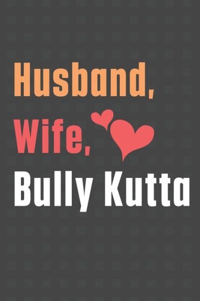 Cover for Wowpooch Press · Husband, Wife, Bully Kutta (Paperback Book) (2020)
