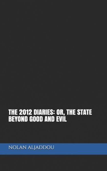 Cover for Nolan Aljaddou · The 2012 Diaries (Paperback Book) (2020)