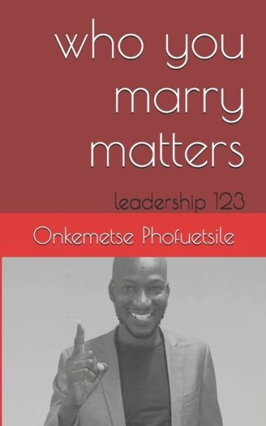 Cover for Onkemetse Phofuetsile · Who You Marry Matters (Taschenbuch) (2020)