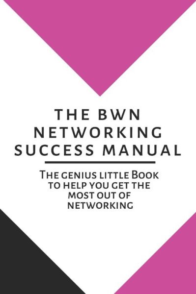 Cover for Mandie Holgate · The BWN Networking Success Manual (Paperback Book) (2017)