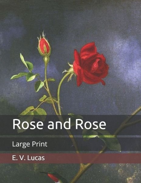 Cover for E V Lucas · Rose and Rose (Paperback Book) (2020)