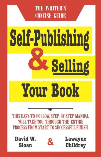 Self-Publishing & Selling Your Book - Lawayne Childrey - Książki - Independently Published - 9798667336662 - 18 lipca 2020