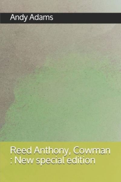 Cover for Andy Adams · Reed Anthony, Cowman (Paperback Book) (2020)