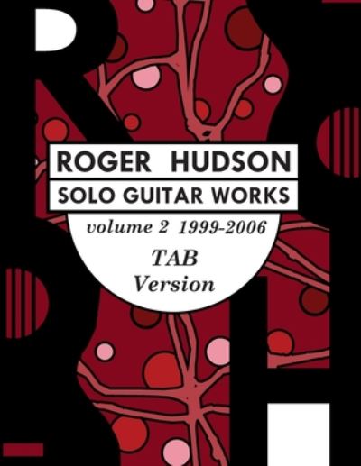 Cover for Roger Hudson · Roger Hudson Solo Guitar Works Volume 2 TAB VERSION (Paperback Book) (2020)