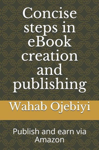 Cover for Wahab Gbenga Ojebiyi · Concise steps in eBook creation and publishing (Paperback Book) (2021)
