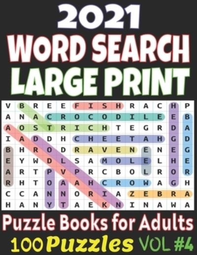Cover for Word Press · 2021 Word Search Large Print Puzzle Books for Adults Vol #4 (Paperback Bog) (2021)