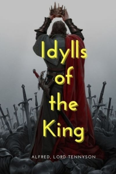 Cover for Alfred Lord Tennyson · Idylls of the King (Paperback Book) (2021)