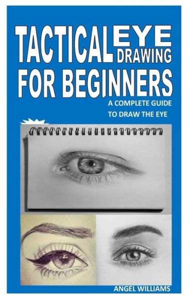 Cover for Angel Williams · Tactical Eye Drawing for Beginners (Paperback Book) (2021)