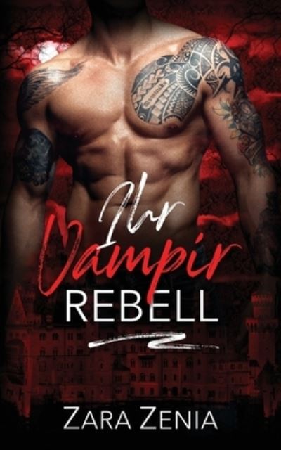 Cover for Zara Zenia · Ihr Vampir Rebell - Mitternacht Doms (Paperback Book) (2021)