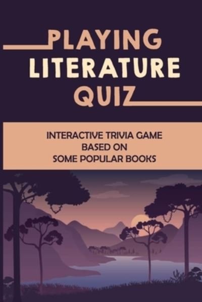 Cover for Lupe Johannsen · Playing Literature Quiz (Pocketbok) (2021)