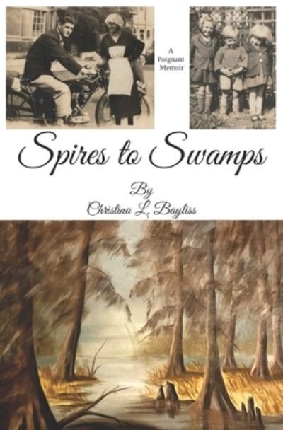 Cover for Bayliss Christina Lilian Bayliss · Spires to Swamps (Paperback Book) (2022)