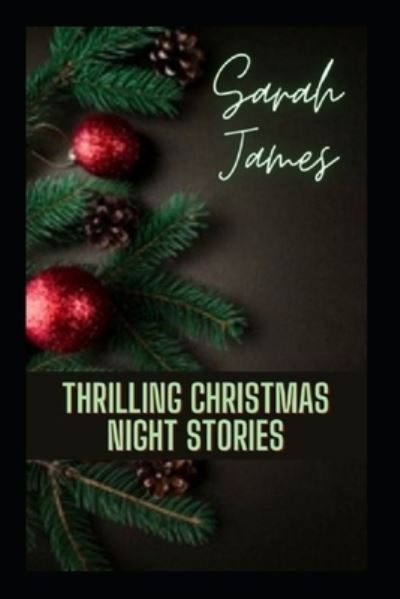 Cover for Sarah James · Thrilling Christmas Night Stories (Paperback Book) (2021)