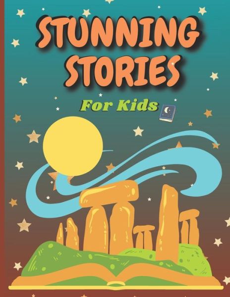 Cover for Jaklin Paro · Stunning Stories For Kids: (Stories with lessons and wisdom that make child enjoy and learn) (Paperback Book) (2022)