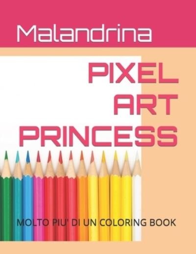 Cover for Malandrina · Pixel Art Princess - Malandrina Pixel Art (Paperback Book) (2022)