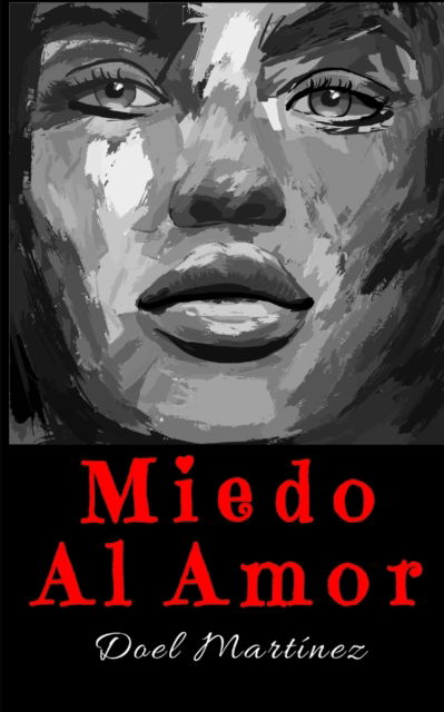 Cover for Doel Martinez · Miedo Al Amor (Paperback Book) (2022)