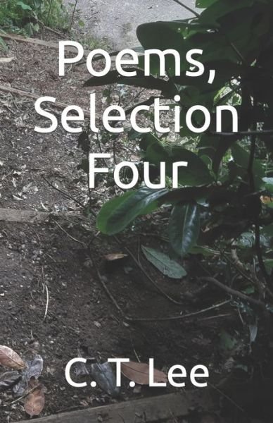 Cover for C T Lee · Poems, Selection Four (Pocketbok) (2022)