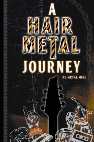 Cover for Metal Mike · A Hair Metal Journey (Paperback Bog) (2023)