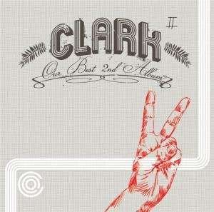 Clark · Our Best 2nd Album (CD) (2007)