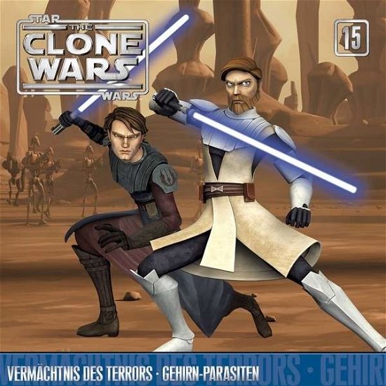Cover for The Clone Wars · 15: Vermächtnis Des Terrors / Gehirn-parasiten (CD) (2013)