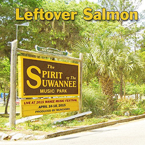 Live at Wanee 2015 - Leftover Salmon - Musik -  - 0616450418663 - 9. juli 2015